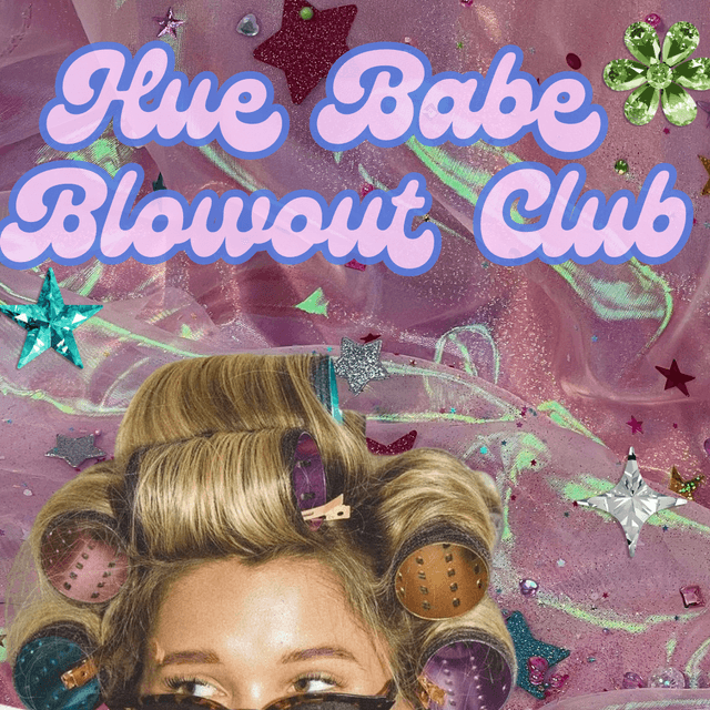 Hue Babe Blowout Club at hazel and hue in brick, NJ